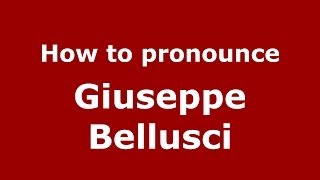 How to pronounce Giuseppe Bellusci
