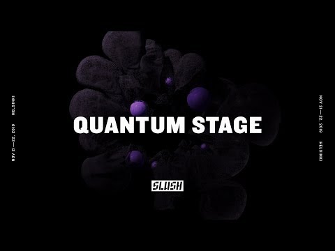 Slush 2019 Day 1 — Quantum Stage