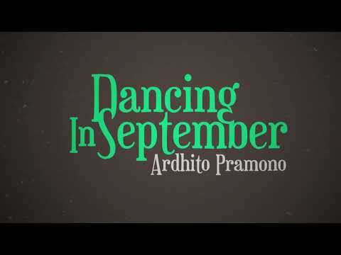 Ardhito Pramono - Dancing In September (Official Lyric Video)