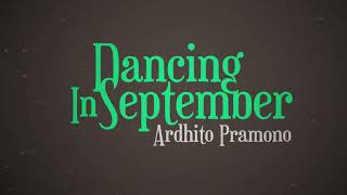 Download lagu Ardhito Pramono - Dancing In September mp3 Download lagu Ardhito Pramono - Dancing In September mp3