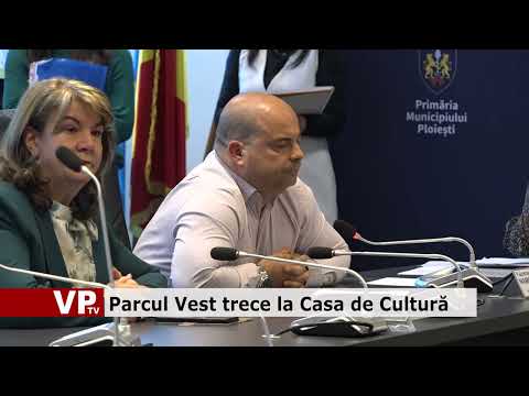 Parcul Vest trece la Casa de Cultură
