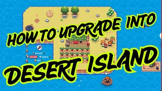 Sunflower Land : How to upgrade into Desert Island