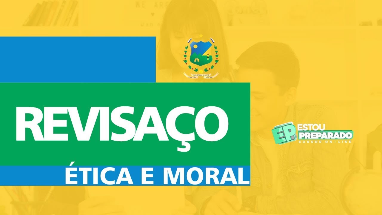 REVISAÇO: ÉTICA E MORAL [RESOLUÇÃO DE QUESTÕES]