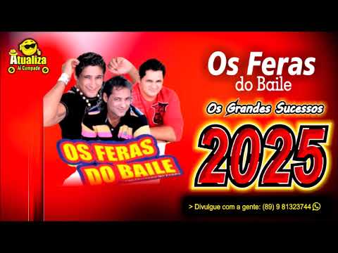 OS FERAS DO BAILE  -  GRANDES SUCESSOS   XOTE BOM PRA DANÇAR    SELEÇÃO 2025