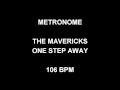 METRONOME 106 BPM The Mavericks ONE STEP AWAY