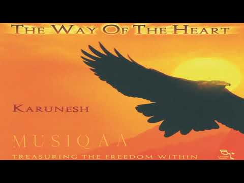 Karunesh ⋄ The way of the Heart ⋄ Be free like an eagle