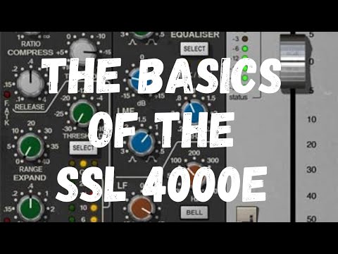 SSL 4000e series channel strip (The Basics)