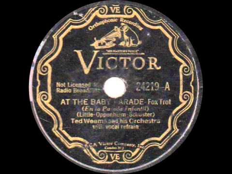 Ted Weems and his Orchestra - At the Baby Parade - 1933