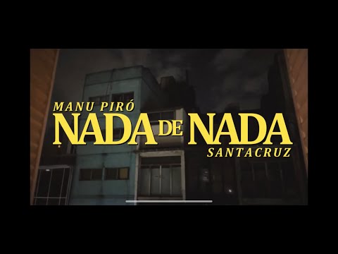 SANTACRUZ & Manu Piró - Nada De Nada (Video Oficial)