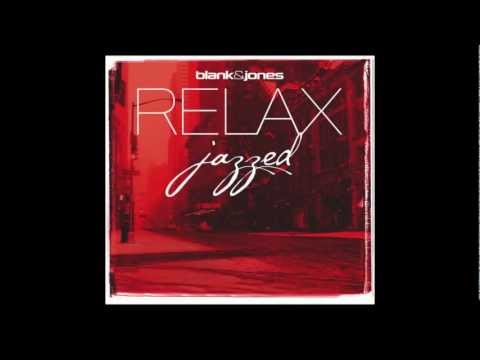 Blank & Jones - RELAX  jazzed (Official Trailer)