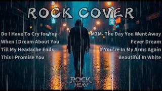 Download lagu Best Rock Cover Playlist 2026 🔥 Do I Have To Cry For You - When I Dream About You Rock Heavy Version mp3
