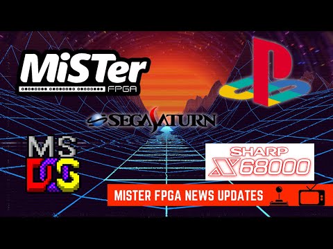 MiSTer FPGA News: Updates for Playstation core, Saturn, x68000, AO486 and Some Arcade Cores