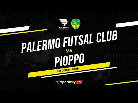 Palermo Futsal Club - Pioppo LIVE | Serie C1 Sicilia | Diretta Futsal