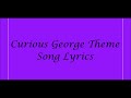 Curious George Theme Song Lyrics