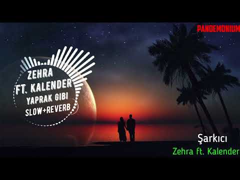 Zehra ft. Kalender Yüzüğü Çıkart(Yaprak Gibi) (Slowed+Reverb)