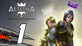 Aeterna Noctis - Gameplay Playthrough Part 1 (PC)