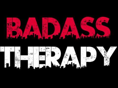 Badass Therapy  - J'brandis le Mic