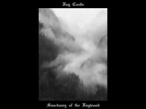 Fog Castle - Forest of the Runestone (Dungeon synth, Forest synth)
