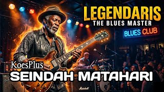 Download lagu KOESPLUS - SEINDAH MATAHARI (COVER BLUES) LAGU BLUES TERPOPULER SEPANJANG MASA mp3 Download lagu KOESPLUS - SEINDAH MATAHARI (COVER BLUES) LAGU BLUES TERPOPULER SEPANJANG MASA mp3