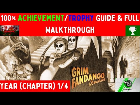 Grim Fandango Remastered - 100% Achievement/Trophy Guide Year (Chapter) 1/4