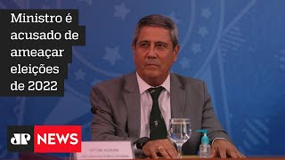 General Braga Netto é convocado a depor na Câmara sobre supostas ameaças às eleições