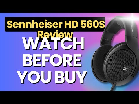 Sennheiser HD 560S Review: Is It Worth It? Is It Good? The Truth About This Neutral-Sound Headphone