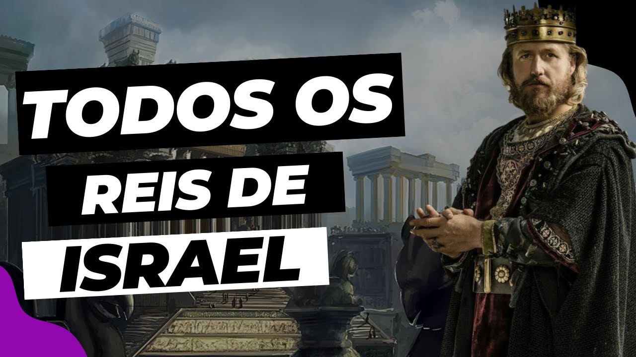 Quais foram Todos os reis de Israel / Saiba Quem Foi Todos os Reis de Israel .