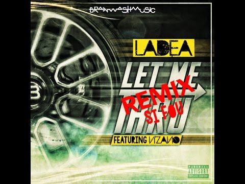 LADEA x N'ZANO (Let Me Thru REMIX Si Fou)