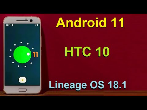 How to Update Android 11 in HTC 10(Lineage OS 18.1) Custom Rom Install and Review