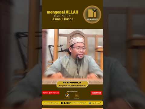Mengenal Allah melalui 'Asmaul Husna - Ust Ali Markasan Lc #asmaulhusna #mengenalallah
