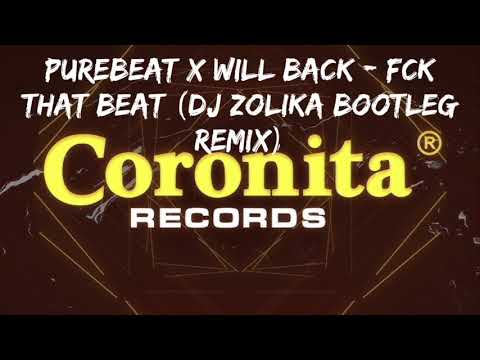 Purebeat x Will Back - Fck That Beat (Dj Zolika Bootleg Remix)