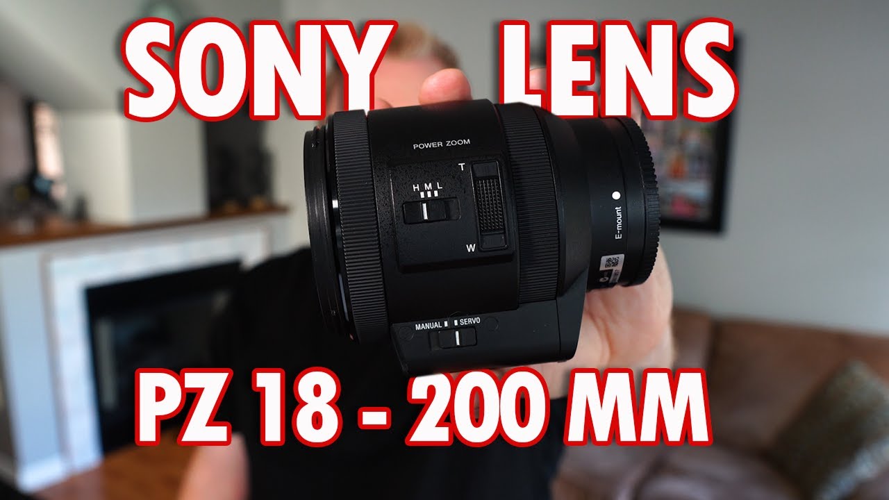 Sony Power Zoom Lens. (18-200mm)（同類操作教學替補）