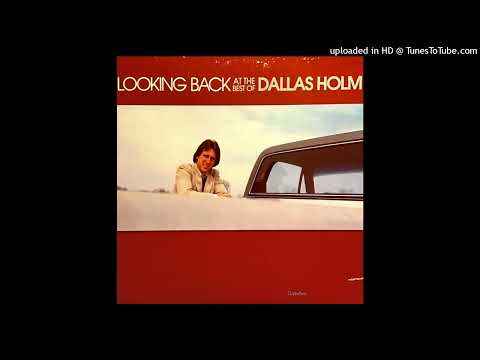 Looking Back At The Best Of Dallas Holm LP - Dallas Holm (1980) [Full Album]