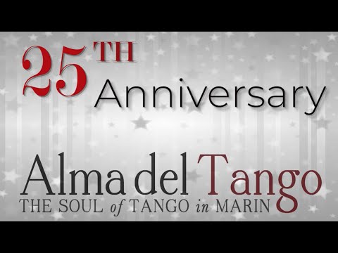 Alma del Tango - 25th Anniversary - Tribute from Tango Professionals