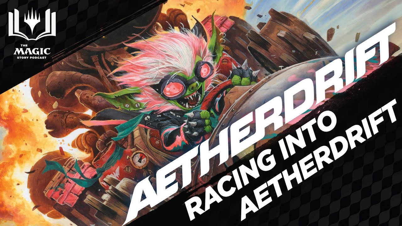 Racing into Aetherdrift with The Magic Story Podcast