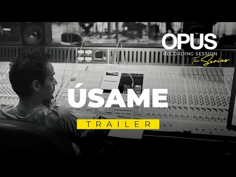 TRAILER - OPUS Recording Sessions - The Series. Episode 2 "Úsame"