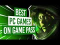 Games You HAVE To Play on Xbox Game Pass For PC!