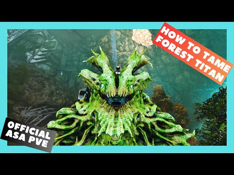 ASA Official PVE: How to tame Forest titan (Extinction)