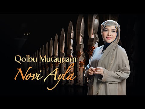 Novi Ayla - Qolbu Mutayyam (Official Music Video)
