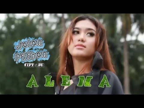 JALAN PILIHAN / ALENA NAZWA ! VIDEO LIRIK