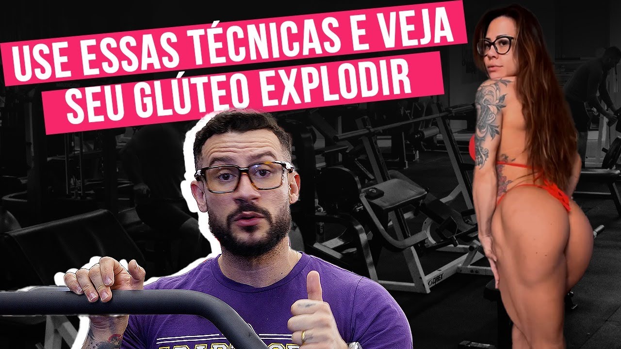 AS MELHORES TÉCNICAS AVANÇADAS PRO TREINO DE GLÚTEOS