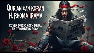 Download lagu QUR,AN DAN KORAN - H.RHOMA IRAMA  [COVER MUSIC ROCK METAL ] BY GELOMBANG ROCK mp3