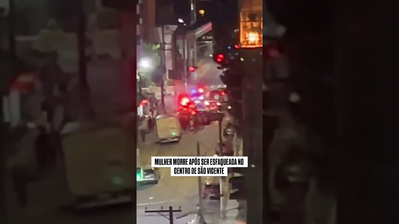 Mulher morre após ser esfaqueada no centro de São Vicente.