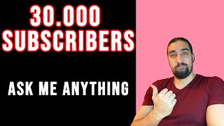 30k subscribers AMA (Ask Me Anything) | Channel Update