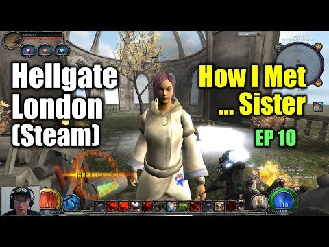 [Hellgate: London] How I Met ... Sister / L25 Summoner (Steam)