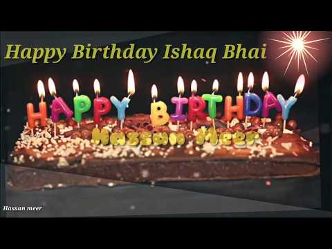 Happy Birthday Ishaq Bhai🎊Happy Birthday Status video🌹Happy Birthday ishaq bro,Happy Birthday song