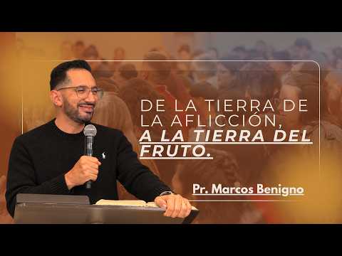 Pr. Marcos Benigno | DE LA TIERRA DE LA AFLICCION, A LA TIERRA DEL FRUTO | Miércoles 7/10/2026