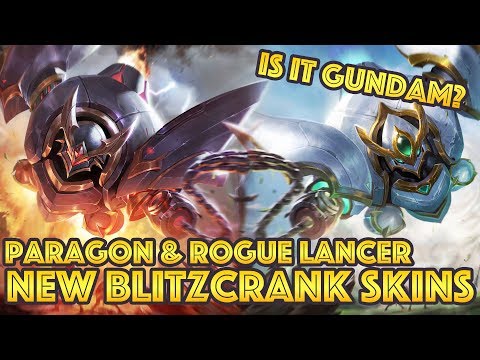 Cool Blitzcrank Paragon & Rogue Lancer 2017 Spotlight - Is It Gundam ? New Skins Update LoL