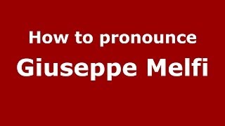 How to pronounce Giuseppe Melfi
