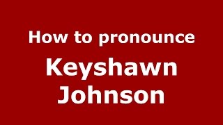 How to pronounce Keyshawn Johnson